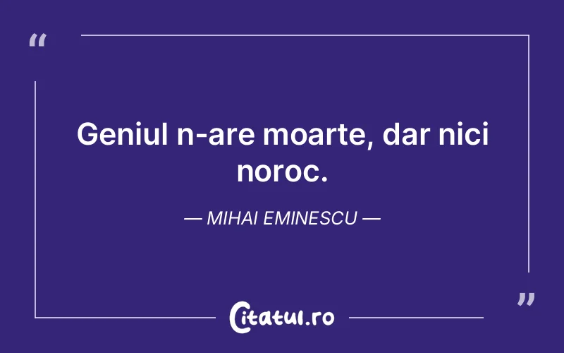 Citat Mihai Eminescu - citate viata