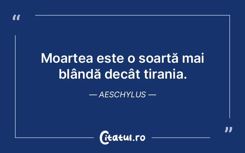 Citat Aeschylus - citate viata