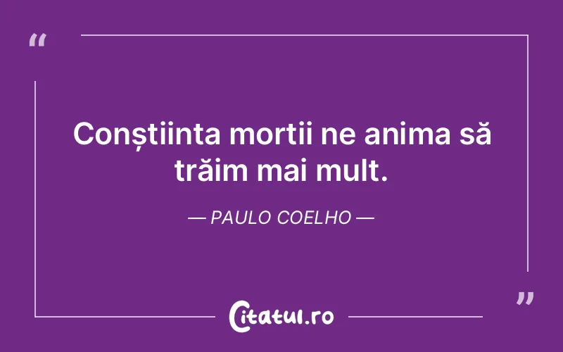 Citat Paulo Coelho - citate viata
