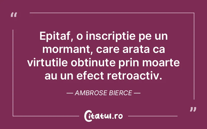 Citat Ambrose Bierce - citate viata