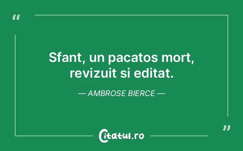 Sfant, un pacatos mort, revizuit si editat. Ambrose Bierce