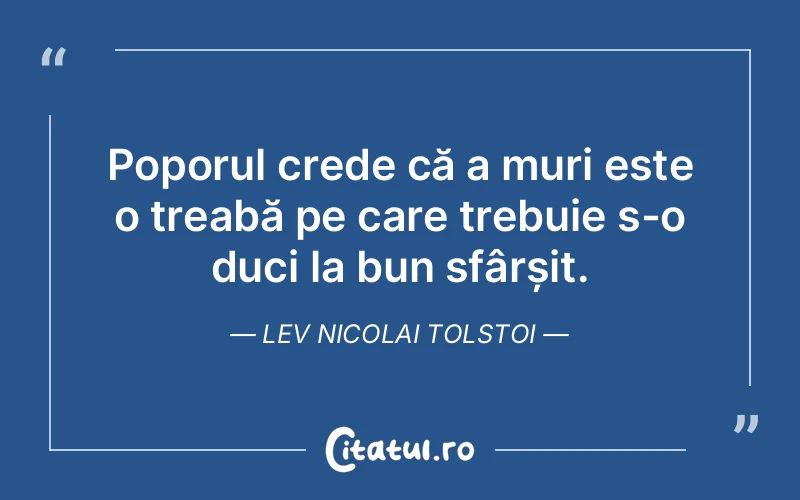 Citat Lev Nicolai Tolstoi - citate viata