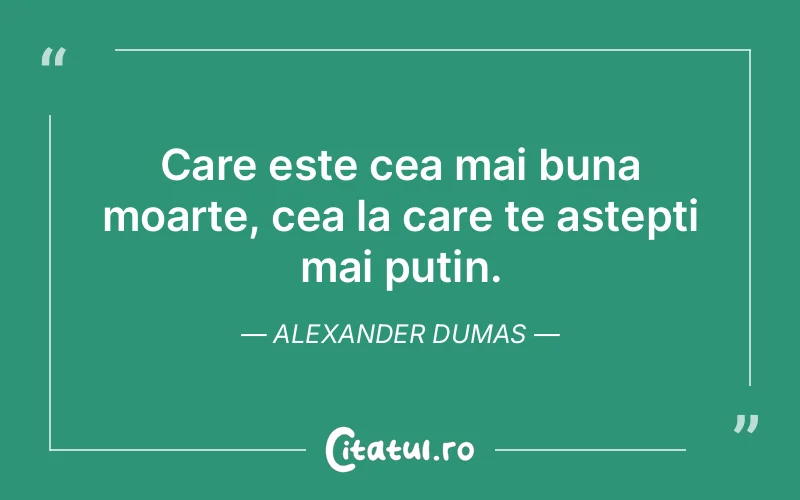 Citat Alexander Dumas - citate viata