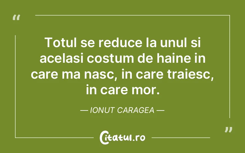 Citat Ionut Caragea - citate viata
