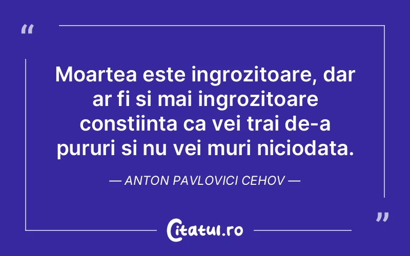 Citat Anton Pavlovici Cehov - citate viata