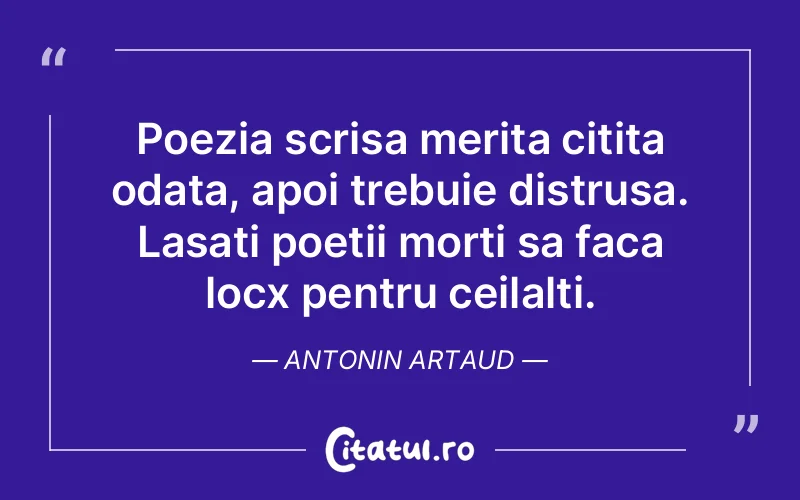 Citat Antonin Artaud - citate viata