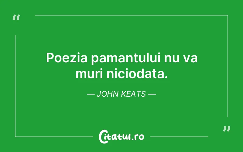 Citat John Keats - citate viata