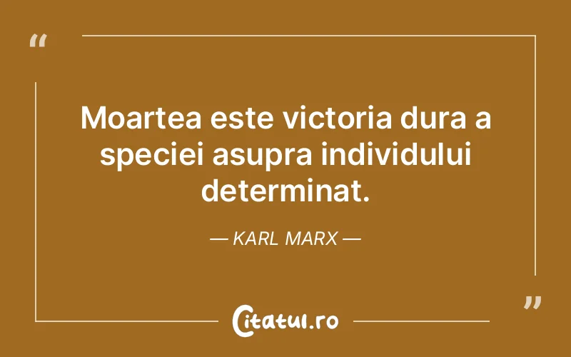 Citat Karl Marx - citate viata