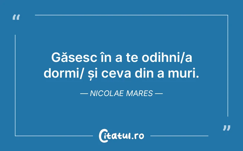 Citat Nicolae Mares - citate viata