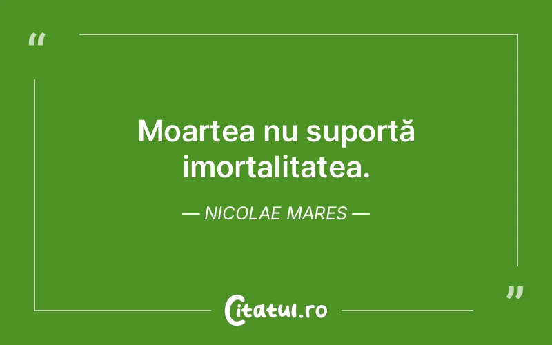 Citat Nicolae Mares - citate viata