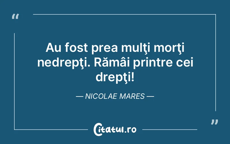 Citat Nicolae Mares - citate viata