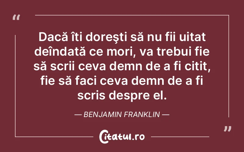 Citat Benjamin Franklin - citate viata