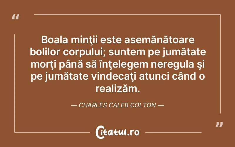 Citat Charles Caleb Colton - citate viata