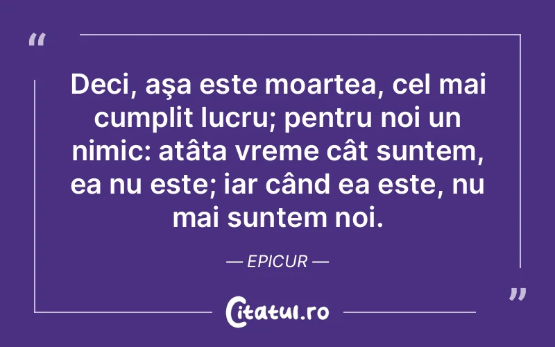 Citat Epicur - citate viata