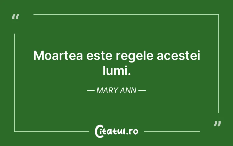 Citat Mary Ann - citate viata
