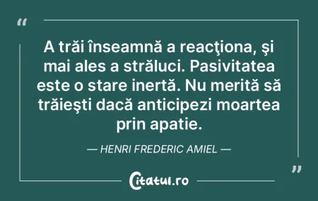 S-a spus adesea că nu moartea, ci faptu...