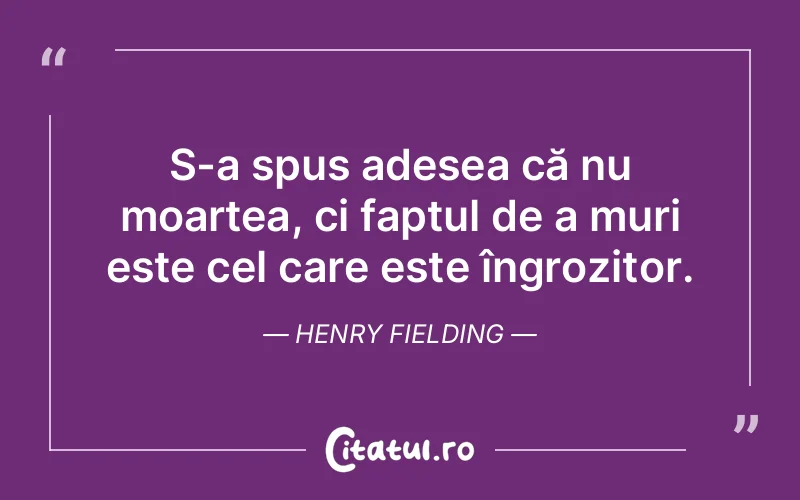 Citat Henry Fielding - citate viata