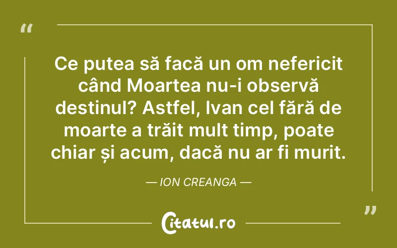 Citat Ion Creanga - citate viata