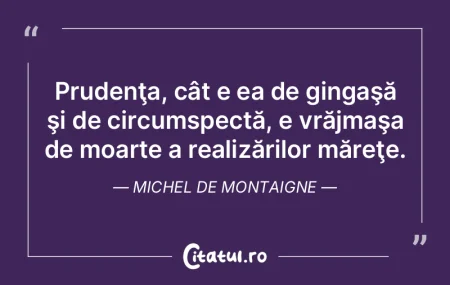 Dorinţa ca şi moartea să fie folosito...