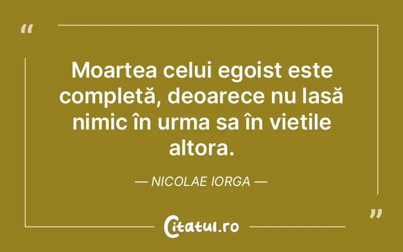 Citat Nicolae Iorga - citate viata