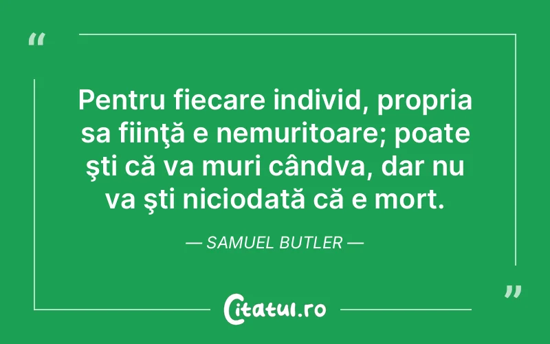 Citat Samuel Butler - citate viata
