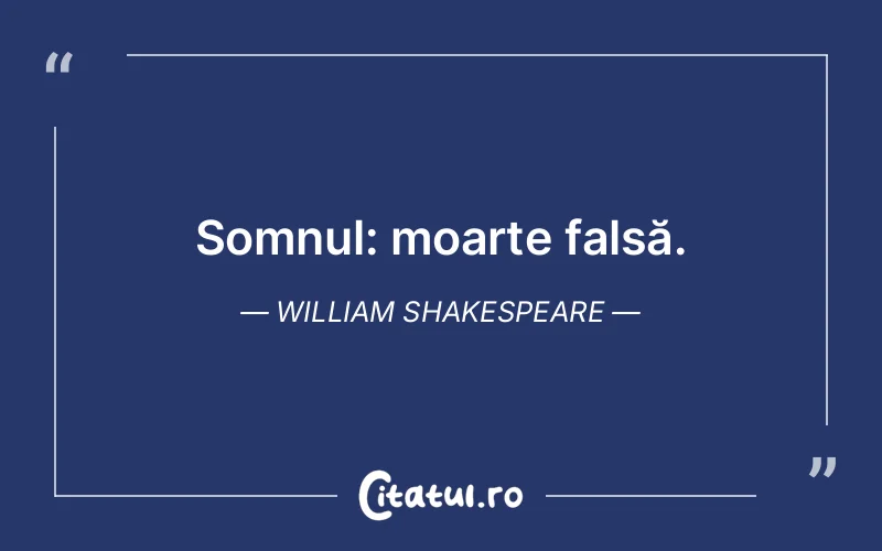 Citat William Shakespeare - citate viata