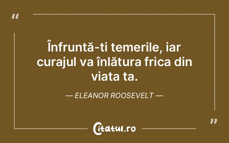 Citat Eleanor Roosevelt - citate viata
