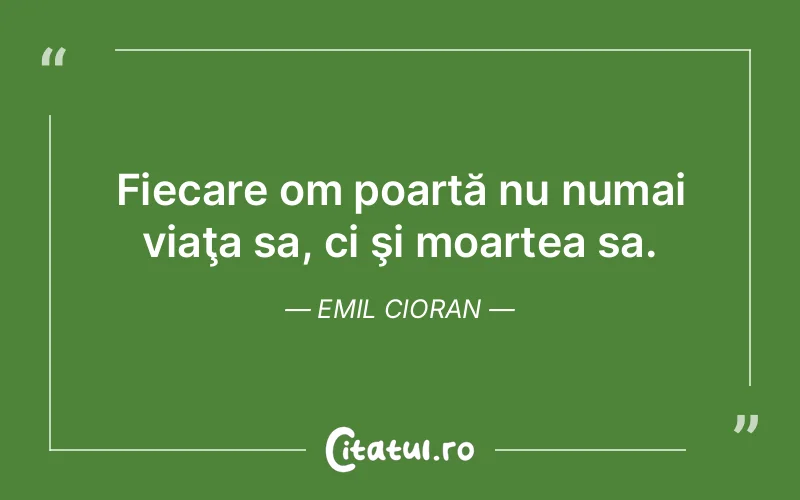 Citat Emil Cioran - citate viata