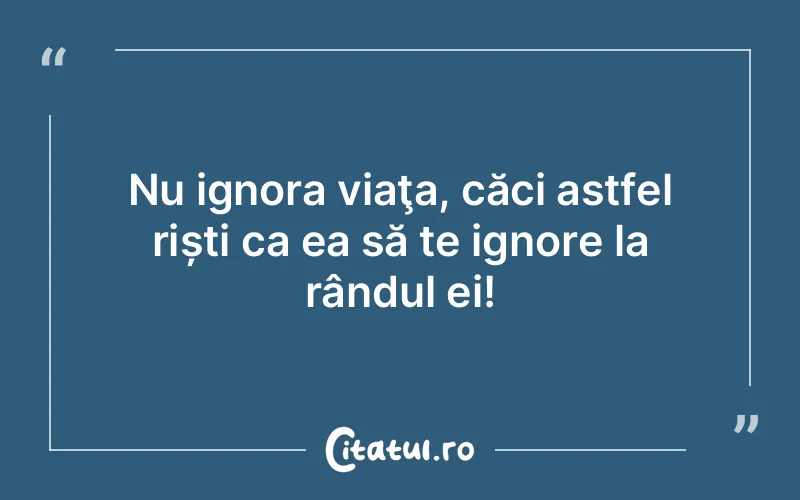 Citat Autor necunoscut - citate viata