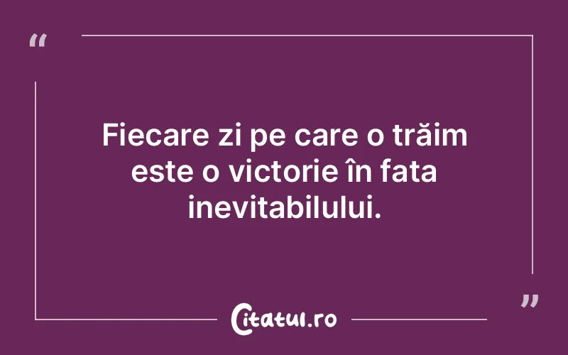 Citat Autor necunoscut - citate viata