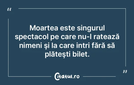 Naşterea şi moartea sunt două procese...