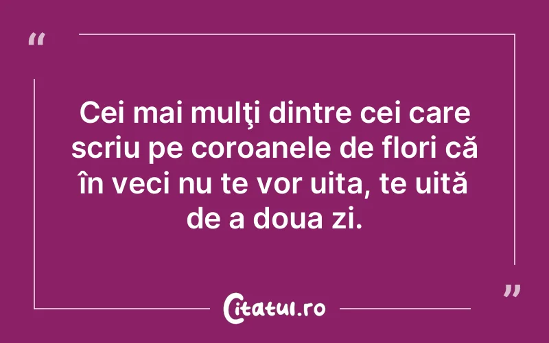 Citat Autor necunoscut - citate viata