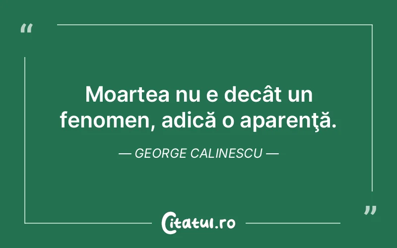 Citat George Calinescu - citate viata