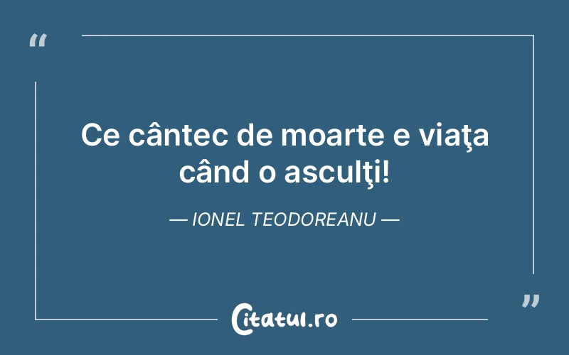 Citat Ionel Teodoreanu - citate viata