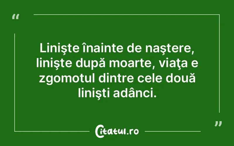 Citat Autor necunoscut - citate viata