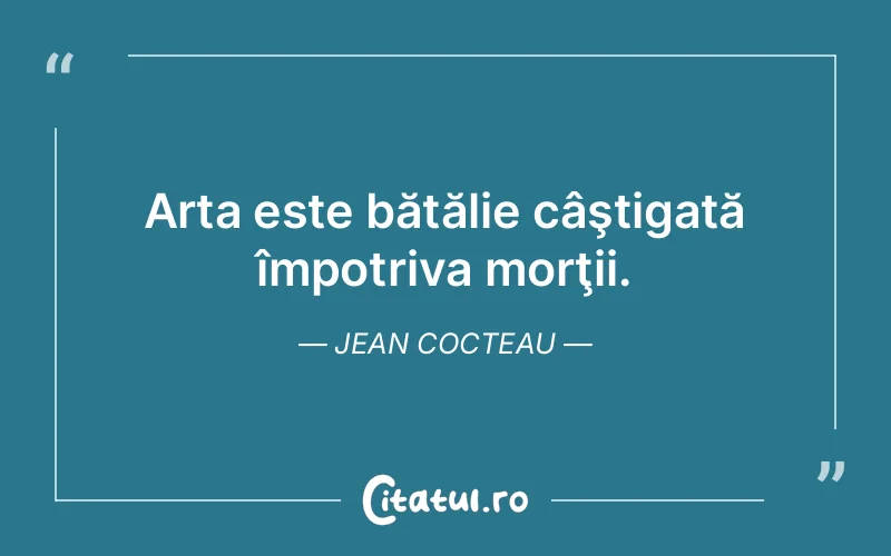 Citat Jean Cocteau - citate viata