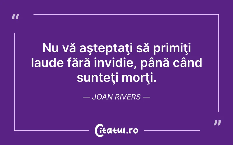 Citat Joan Rivers - citate viata