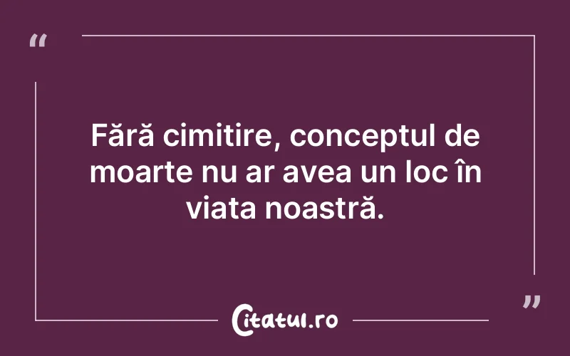 Citat Autor necunoscut - citate viata