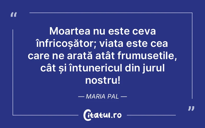 Citat Maria Pal - citate viata