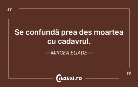 Moartea este o împlinire, o perfectă i...