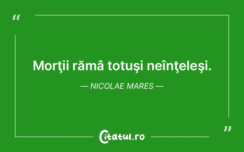Citat Nicolae Mares - citate viata