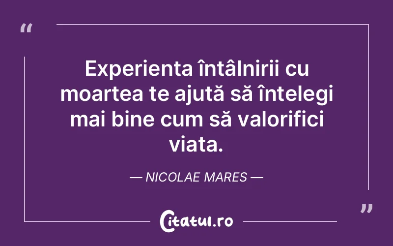 Citat Nicolae Mares - citate viata