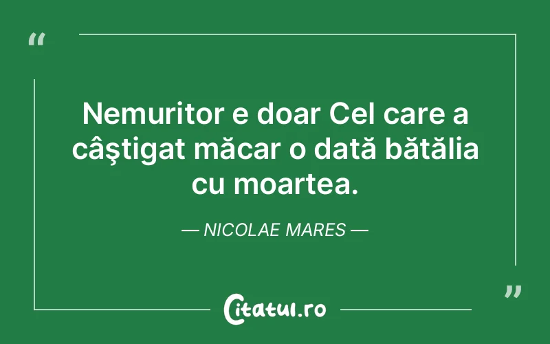 Citat Nicolae Mares - citate viata