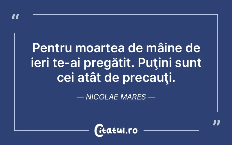 Citat Nicolae Mares - citate viata