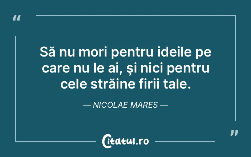 Citat Nicolae Mares - citate viata
