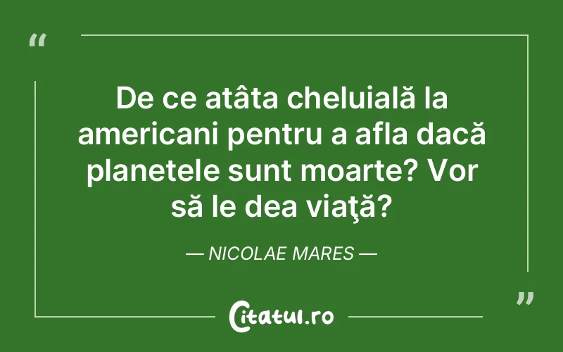 Citat Nicolae Mares - citate viata