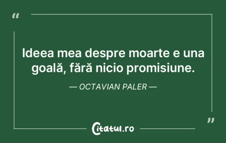 Moartea locuia în mine şi mă abandon�...