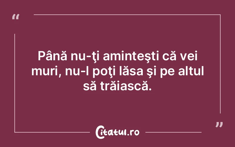 Citat Autor necunoscut - citate viata