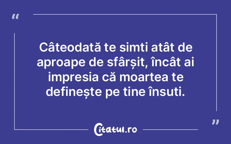 Citat Autor necunoscut - citate viata