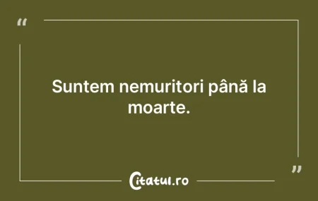 Scriitorii cu adevărat valoroși sunt a...